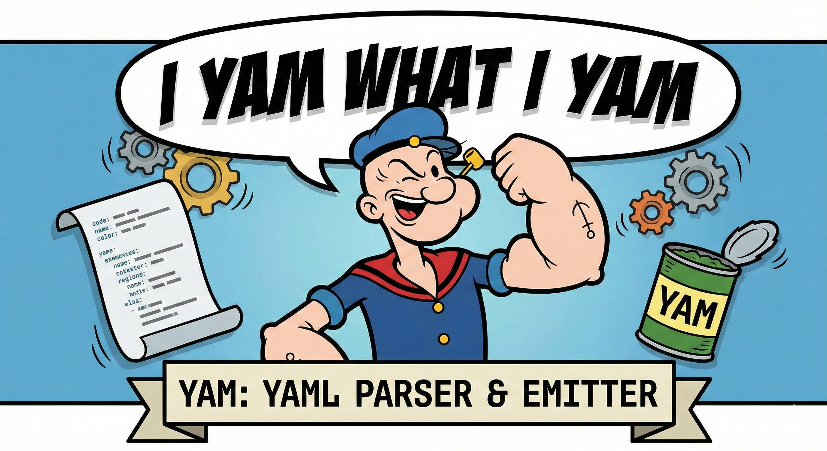 Popeye style hero saying I YAM WHAT I YAM for the YAM YAML parser and emitter project